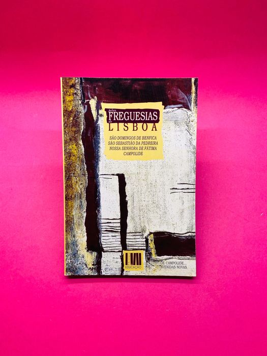 Pelas Freguesias de Lisboa (De Campolide...Avenidas Novas) nº5