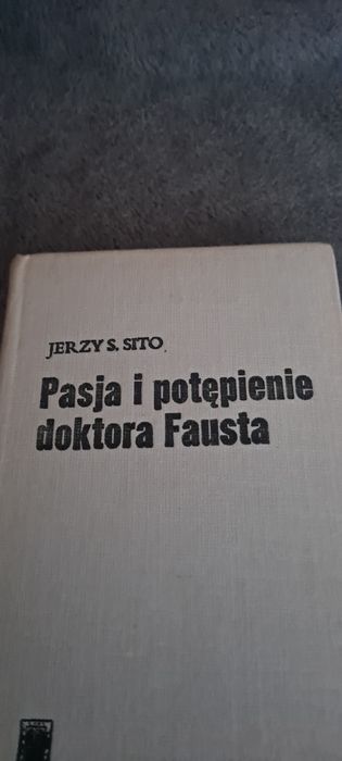 Pasja i potepienie doktora Fausta Sito
