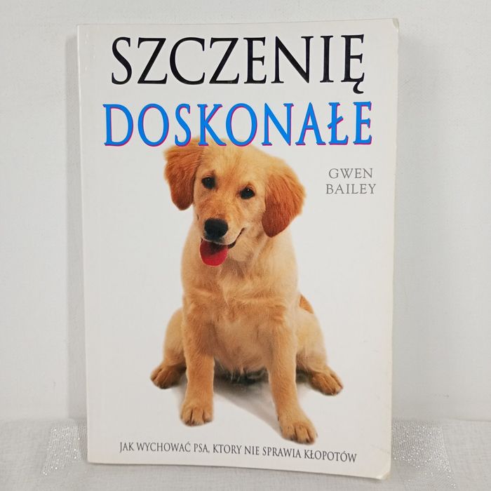 Szczenię doskonałe. Gwen Bailey