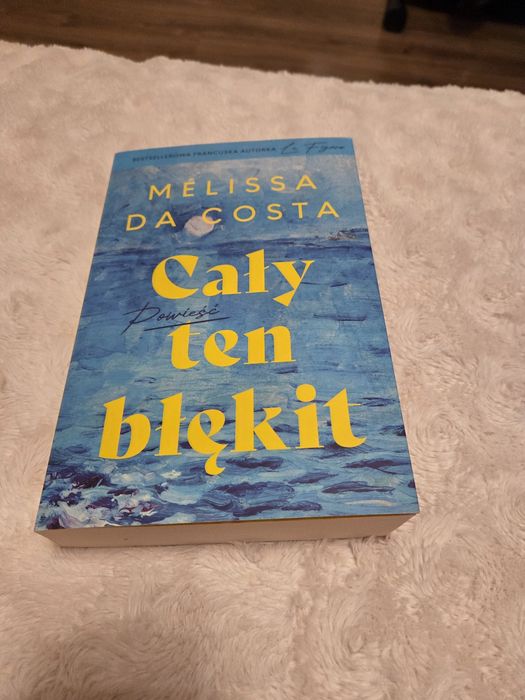 Cały ten błękit,  Melissa da Costa