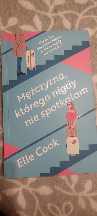 Mężczyzna,  którego nigdy nie spotkałam. E. Cook