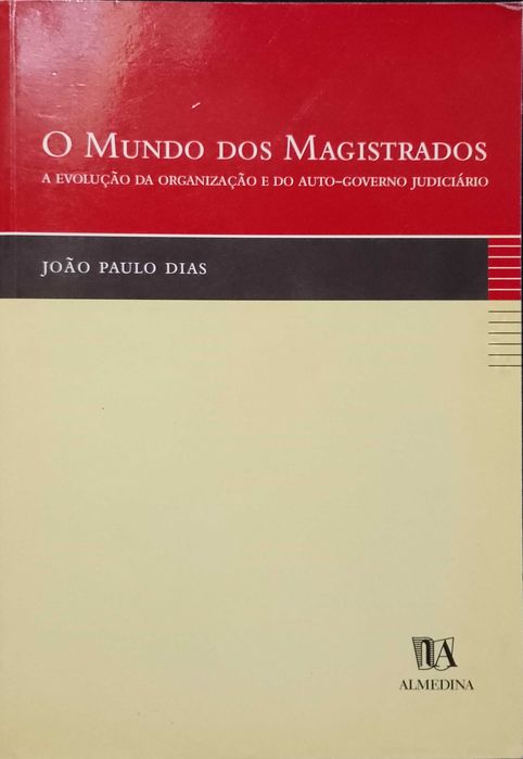 O Mundo dos Magistrados - João Paulo Dias