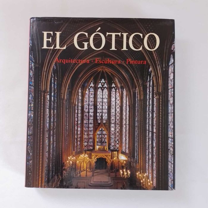 El Gótico. Arquitectura. Escultura. Pintura.