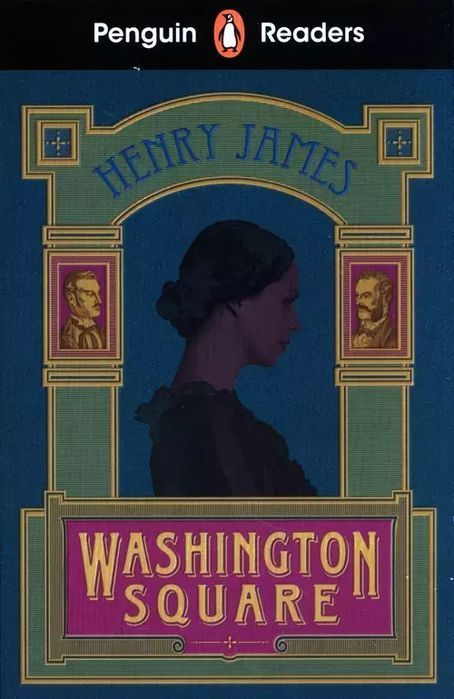 Penguin Readers Level 4: Washington Square (ELT Graded Reader). Penguin Books