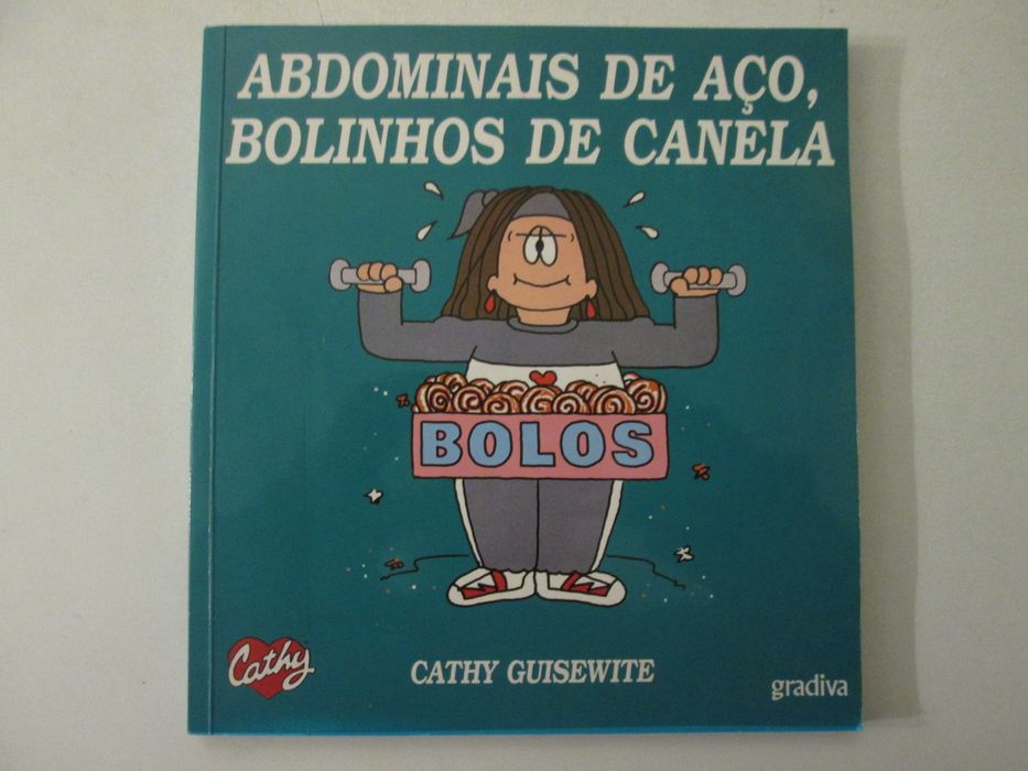 Abdominais de aço, bolinhos de canela- Cathy Guisewite