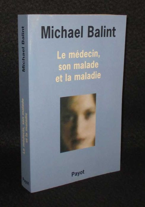 Livro Le Médecin son malade et la maladie Michael Balint