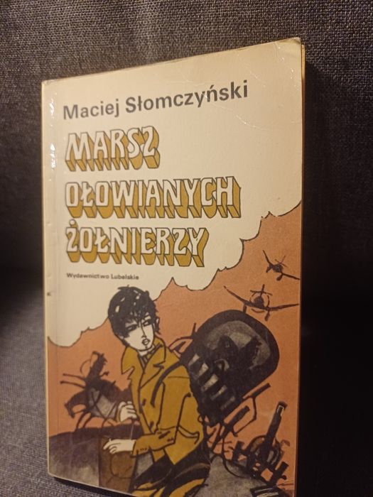 Maciej Słomczyński Marsz ołowianych żołnierzy