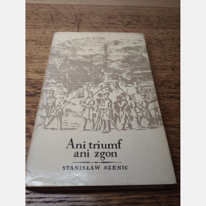Ani triumf, ani zgon. Stanisław Szenic, 1971rw