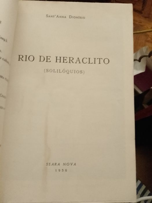Rio de Heraclito-Solilóquios-S.Dionisio-Seara Nova -1 edicao 10E-Peça bebé-2E Desde 2E