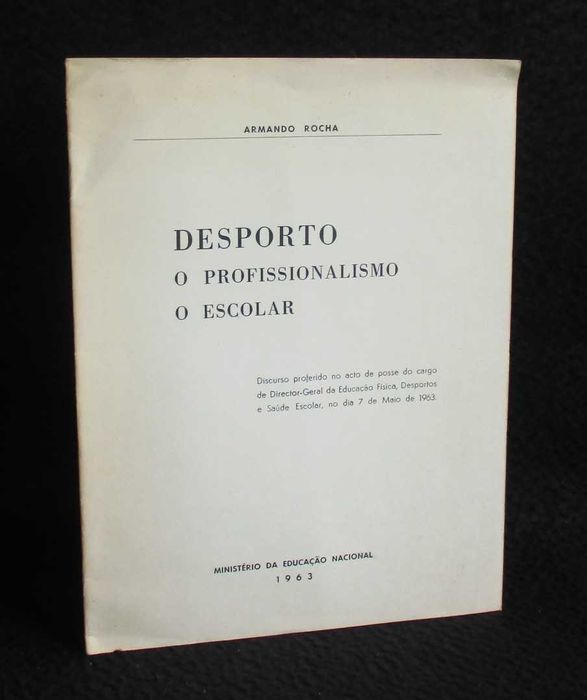 Livro Desporto O Profissionalismo O Escolar Armando Rocha 1963