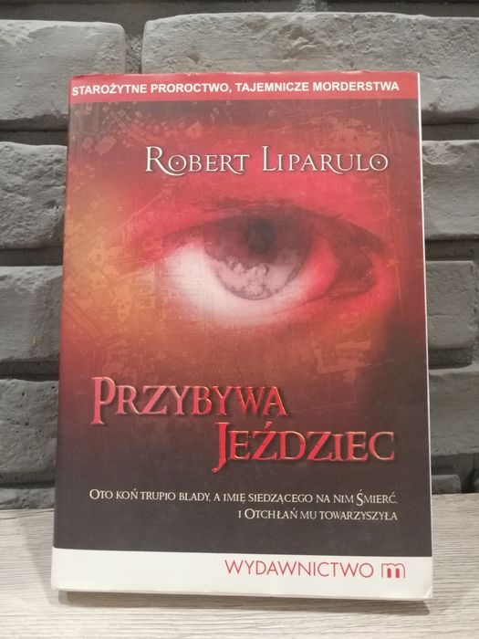 Książka - Przybywa Jeździec - Robert Liparulo