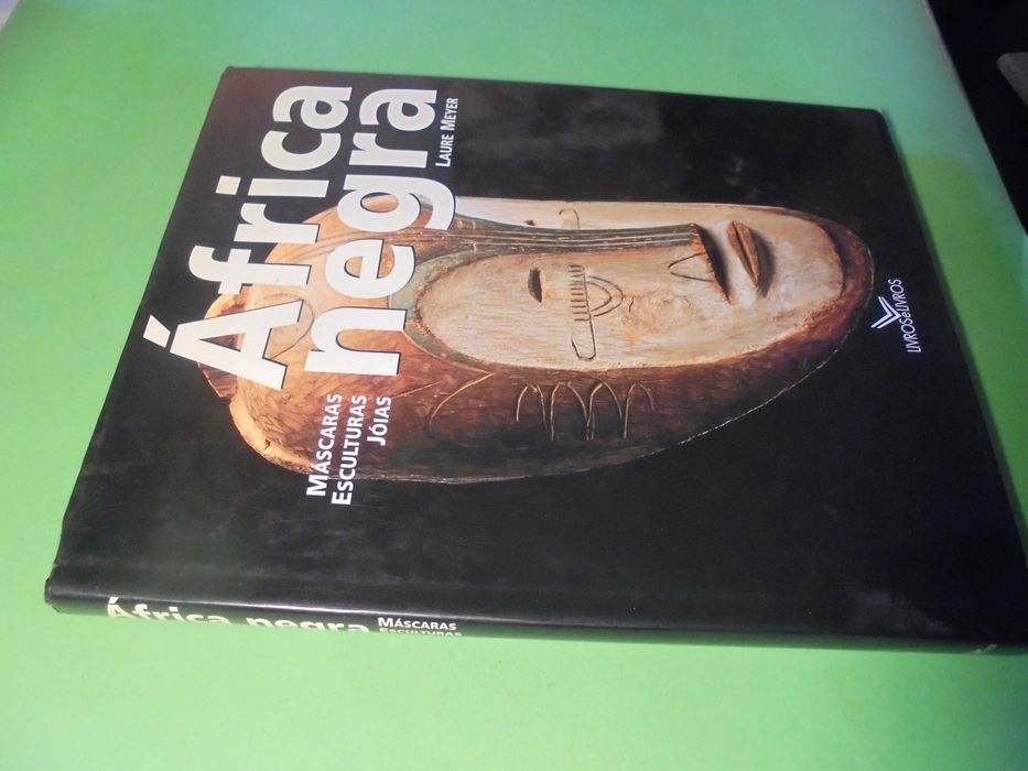 Meyer (Laure);África Negra-Máscaras, Esculturas,Jóias