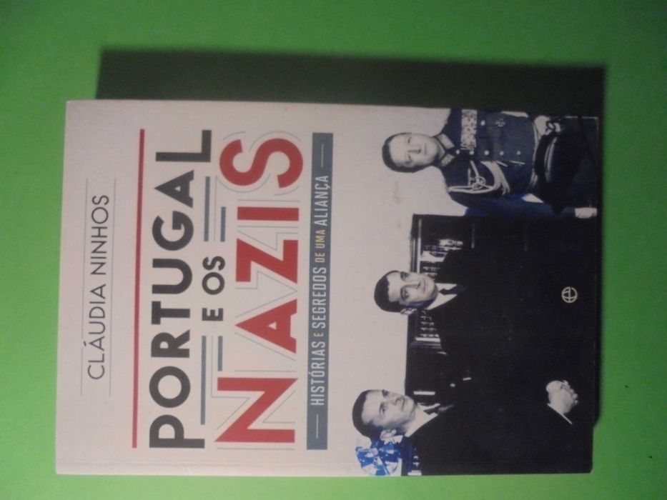 Ninhos (Cláudio);Portugal e os Nazis-Histórias Segredos de uma Aliança