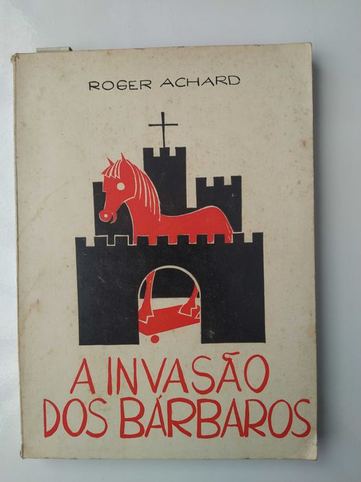 A Invasão dos Bárbaros - Roger Achard