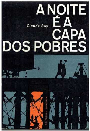 A noite é a capa dos pobres - Claude Roy