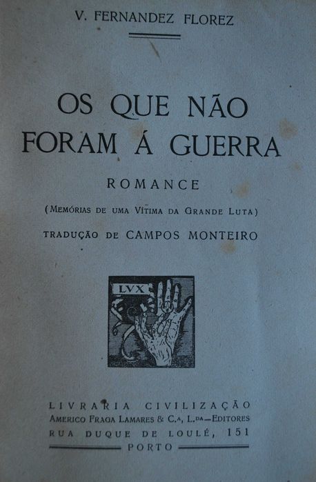 Os Que Não Foram Á Guerra de W. Fernandez Florez - 1ª Edição Ano 1930