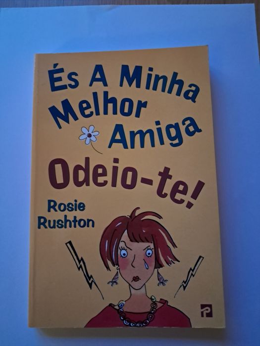 És a Minha Melhor Amiga - Odeio-te!de Rosie Rushton