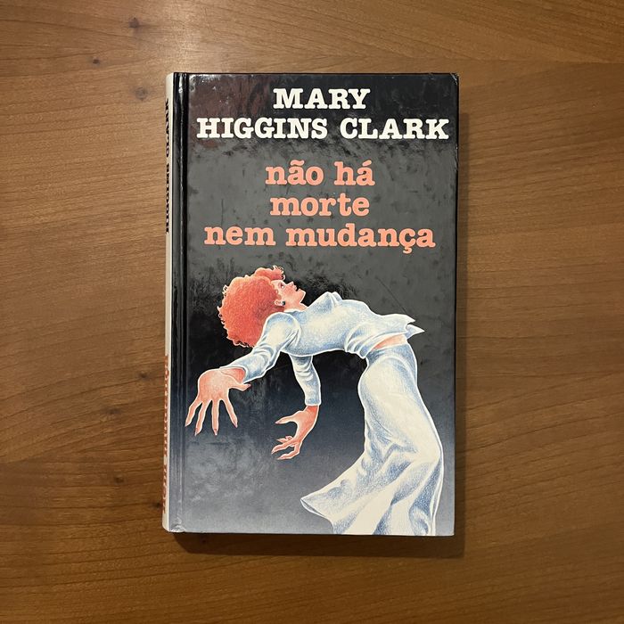 Mary Higgins Clark - Não Há Morte Nem Mudança