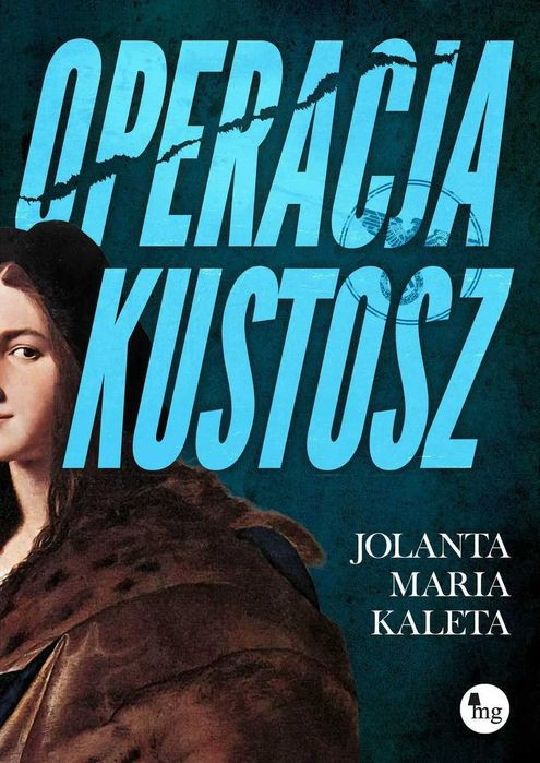 Książka "Operacja Kustosz" Jolanta Maria Kaleta - stan idealny