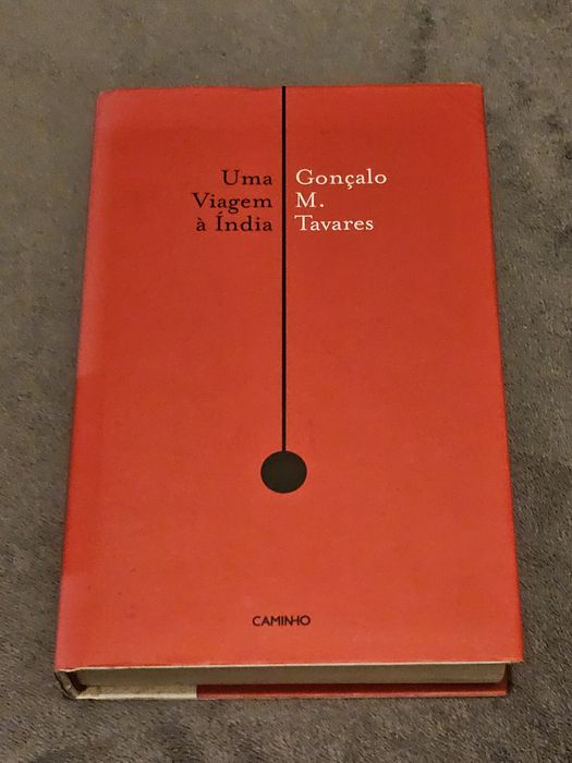 Gonçalo M. Tavares - Uma viagem à India - Capa dura