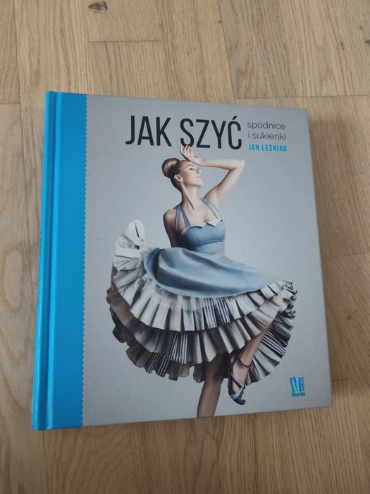 Jak szyć spódnice i sukienki Jan Leśniak
