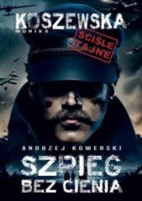 Andrzej Kowerski, szpieg bez cienia 1PUNKT Monika Koszewska Rok wydani