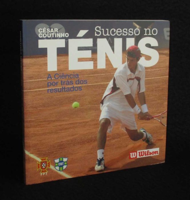 Livro Sucesso no Ténis Ciência por trás dos Resultados César Coutinho