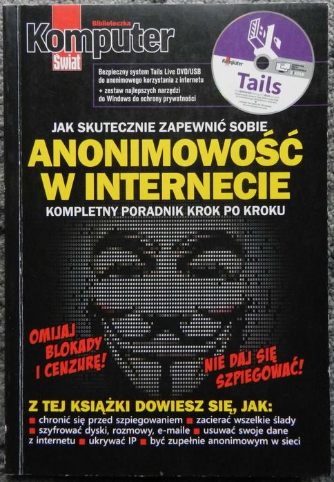 Dziedzic K. - Jak skutecznie zapewnić sobie anonimowość w Internecie