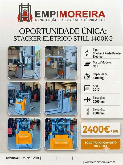 2400€+IVA , Stacker Still 1400kg ,Ano 2017 ,  Elevação 2 metros ,