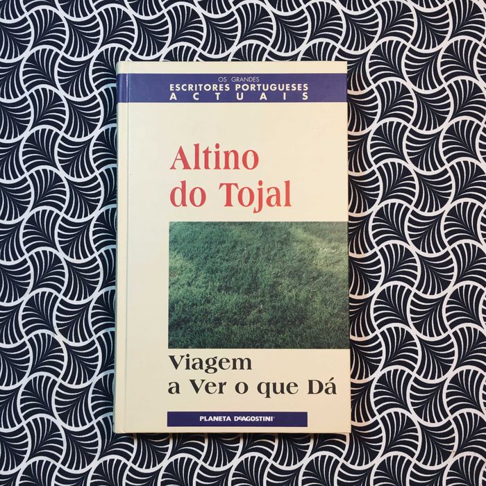 Viagem a Ver o que Dá - Altino do Tojal