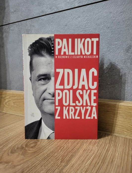 Zdjąć Polskę z krzyża - Janusz Palikot