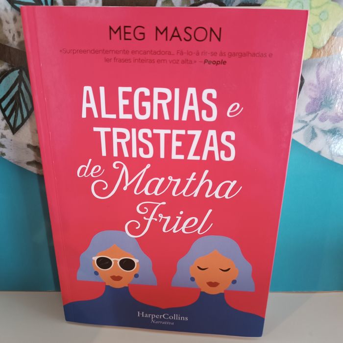 Alegrias e Tristezas de Marta Friel - Meg Mason