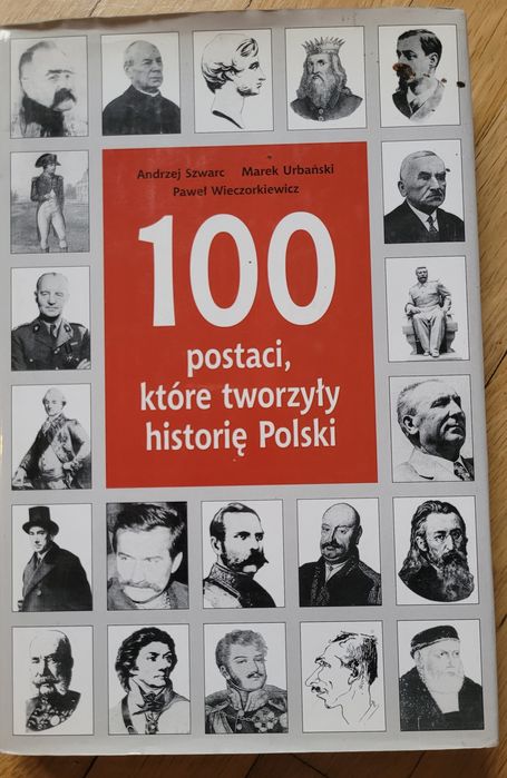 100 postaci które tworzyły historię Polski