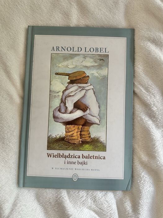 Książka Wielbłądzica baletnica i inne bajki Arnold Lobel