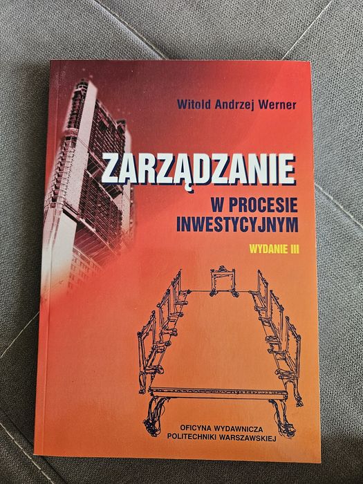 Zarządzanie w procesie inwestycyjnym wydanie 3 Werner 2008