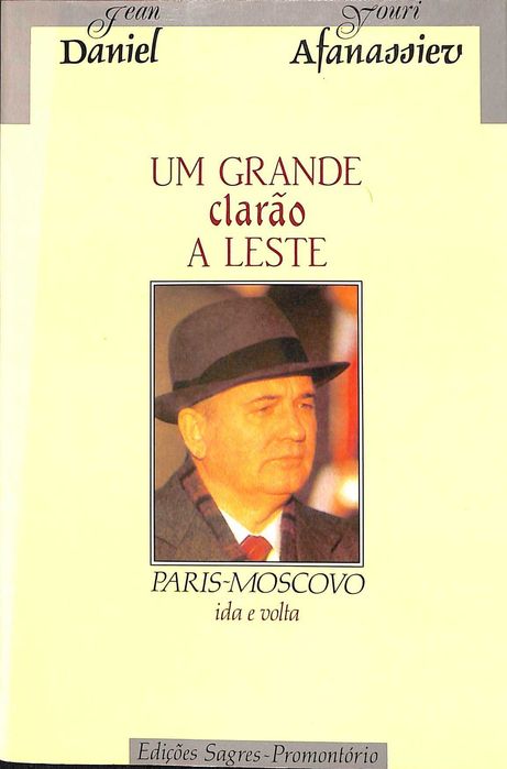 "Um Grande Clarão a Leste " de Jean Daniel e Youri Afanassiev