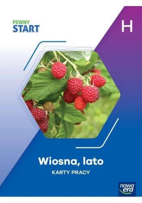 Pewny start. Wiosna, lato KP poz.H Nowa Era praca zbiorowa Rok wydania