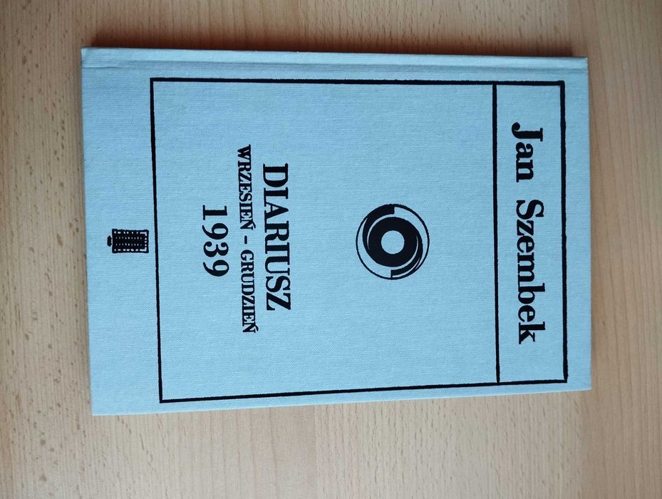 "Dziennik: Wrzesień–Grudzień" Jana Szembeka