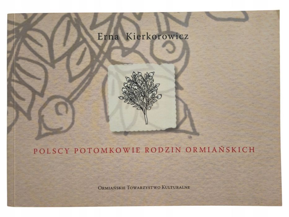 Erna Kierkorowicz Polscy Potomkowie Rodzin Ormiańskich Unikat