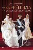 Selling New Book: Felipe and Letizia – The Conquest of the Throne