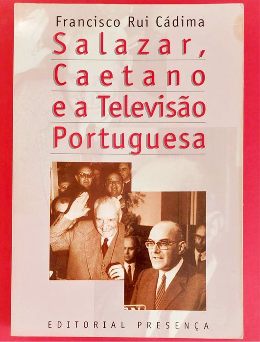 Salazar, Caetano e a R.T.P.