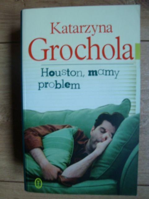 Książka "Houston,mamy problem" Katarzyna Grochola