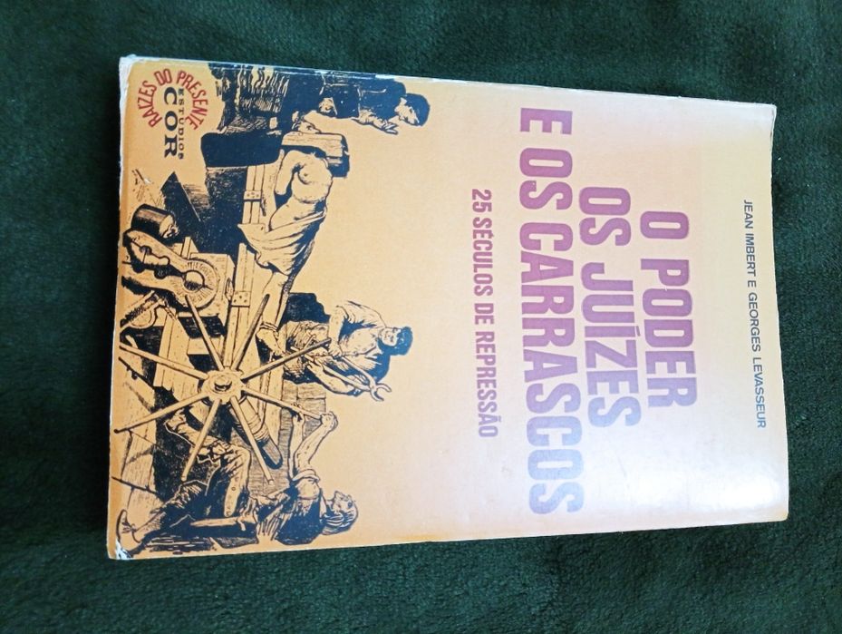 O Poder, Os Juizes e os Carrascos - 25 Séculos De Repressão, Imbert