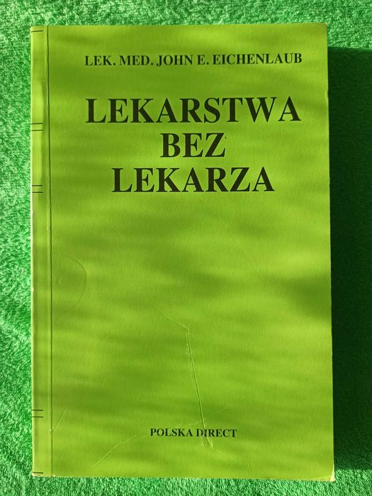 Lekarstwa bez lekarza John. E. Eichenlaub