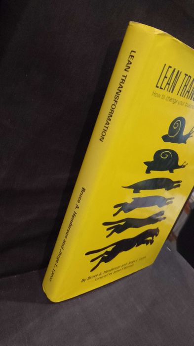 Lean Transformation:How to Change Your Business Into a Lean Enterprise