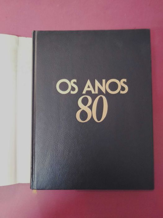 Os Anos 80 - Todos os Momentos Fortes de uma Época