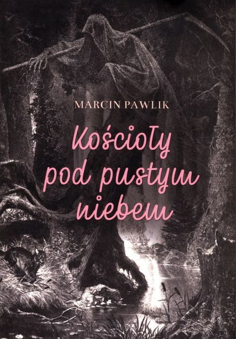 Kościoły Pod Pustym Niebem Pawlik Marcin