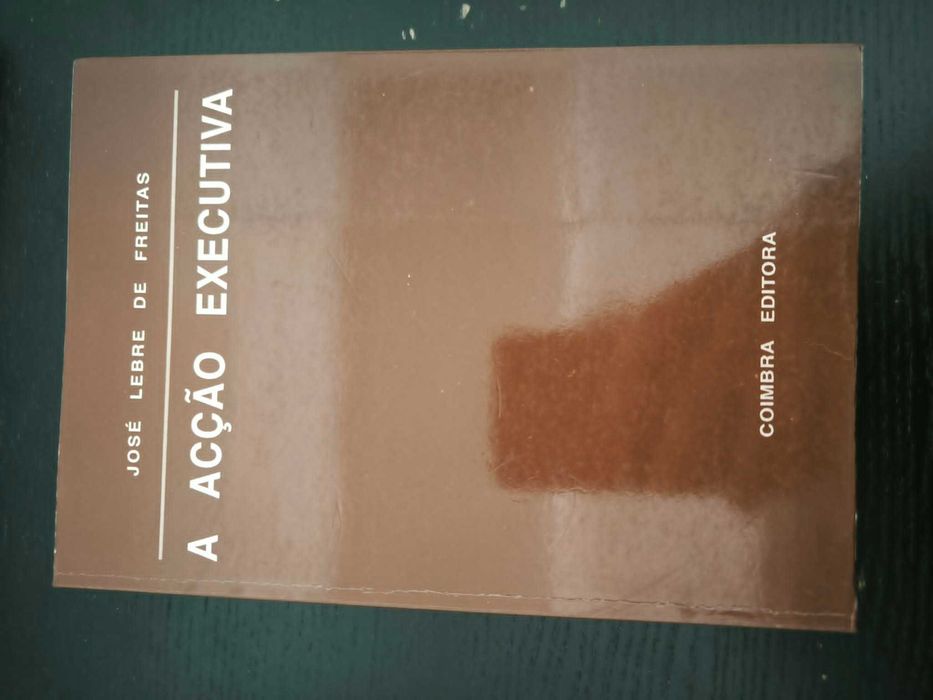 A Ação Executiva - Lebre de Freitas