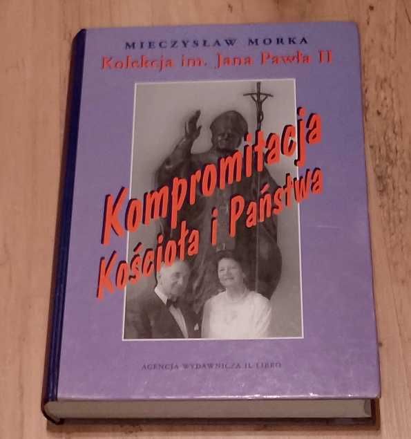 2 KSIĄŻKI Kompromitacja Kościoła i Państwa i Jan Paweł 2