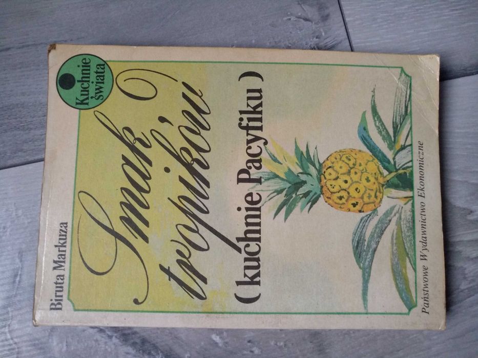 Stara książka kucharska Smak tropików kuchnie pacyfiku Biruta Markuza